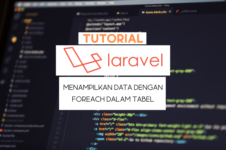 Tutorial Laravel: Menampilkan Data dengan Foreach dalam Tabel